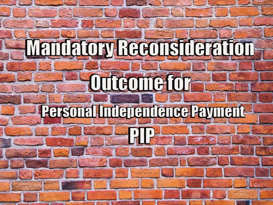 brick wall Mandatory Reconsideration Outcome for PIP